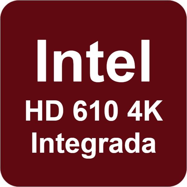 Integrada Intel HD 610 Res max 4K